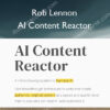 AI Content Reactor – Rob Lennon