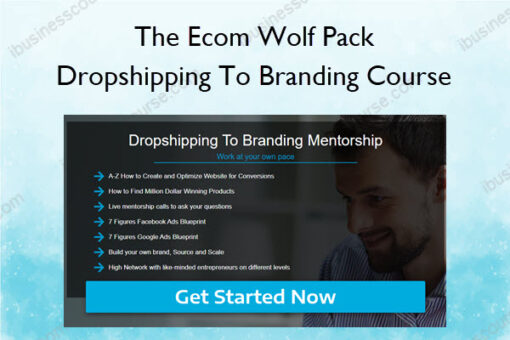 Dropshipping To Branding Course – The Ecom Wolf Pack