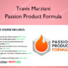 Passion Product Formula – Travis Marziani
