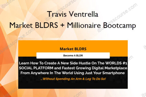 Market BLDRS + Millionaire Bootcamp – Travis Ventrella