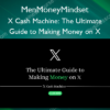 X Cash Machine: The Ultimate Guide to Making Money on X