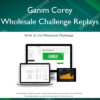 Wholesale Challenge Replays – Ganim Corey