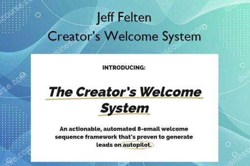 Creator's Welcome System – Jeff Felten