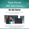 Our Ads Course – Maria Wendt