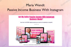 Passive Income Business With Instagram – Maria Wendt