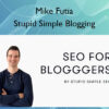 Mike Futia – Stupid Simple Blogging
