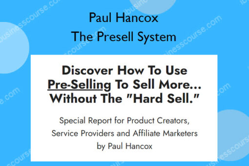 The Presell System – Paul Hancox