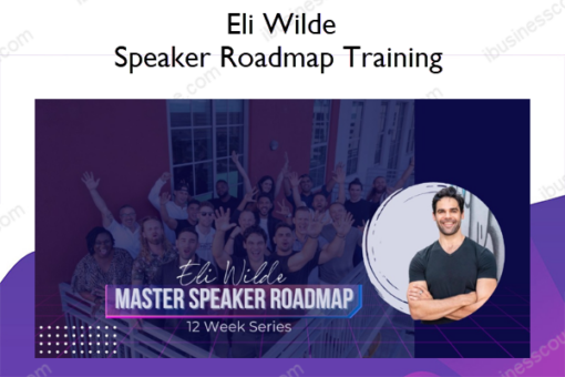 Speaker Roadmap Training – Eli Wilde