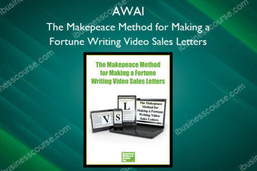 The Makepeace Method for Making a Fortune Writing Video Sales Letters – AWAI