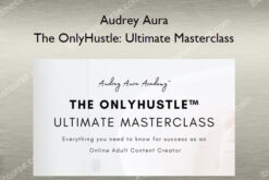 The OnlyHustle: Ultimate Masterclass – Audrey Aura