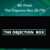 The Objection Box (ELITE) – Bill Walsh