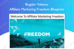Affiliate Marketing Freedom Blueprint – Bogdan Valeanu