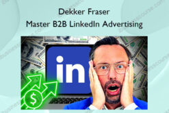 Master B2B LinkedIn Advertising – Dekker Fraser