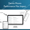 Performance Max Impact – Dennis Moons