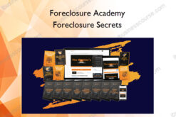 Foreclosure Secrets – Foreclosure Academy