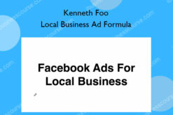 Local Business Ad Formula – Kenneth Foo