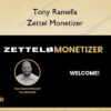 Zettel Monetizer – Tony Ramella