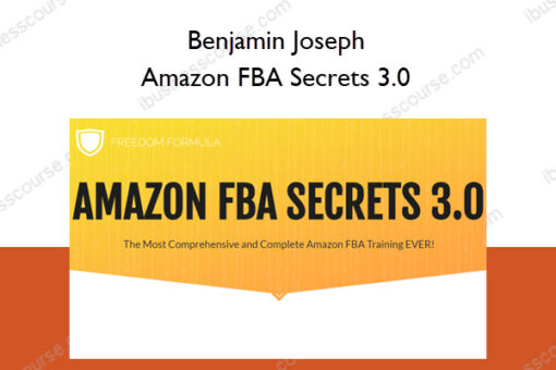 Amazon FBA Secrets 3.0 – Benjamin Joseph