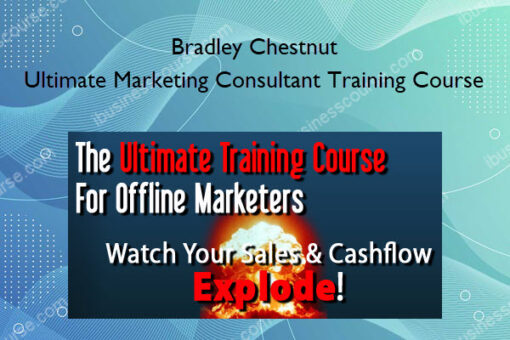 Ultimate Marketing Consultant Training Course – Bradley Chestnut