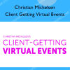 Client Getting Virtual Events – Christian Mickelsen