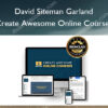 Create Awesome Online Courses – David Siteman Garland