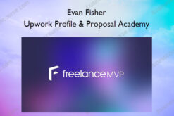 Upwork Profile & Proposal Academy – Evan Fisher