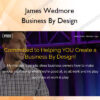 Business By Design – James Wedmore