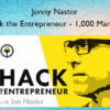 Hack the Entrepreneur – 1,000 Maniacs – Jonny Nastor