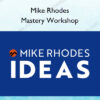 Mastery Workshop – Mike Rhodes