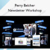 Newsletter Workshop – Perry Belcher