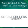 The Social Sellers Academy – Ryann Dowdy & Kelly Roach