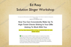 Solution Slinger Workshop – Ed Reay