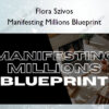 Manifesting Millions Blueprint – Flora Szivos