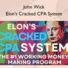 Elon's Cracked CPA System – John Wick