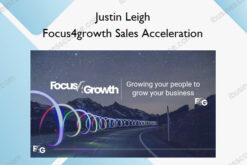 Focus4growth Sales Acceleration – Justin Leigh