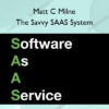 The Savvy SAAS System – Matt C Milne