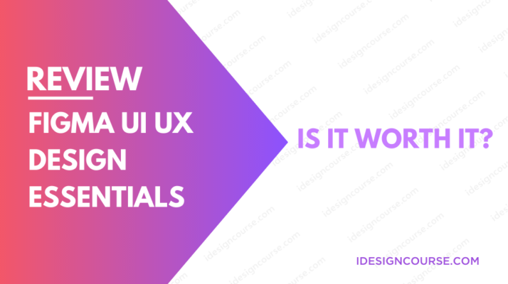 Figma UI UX Design Essentials Review