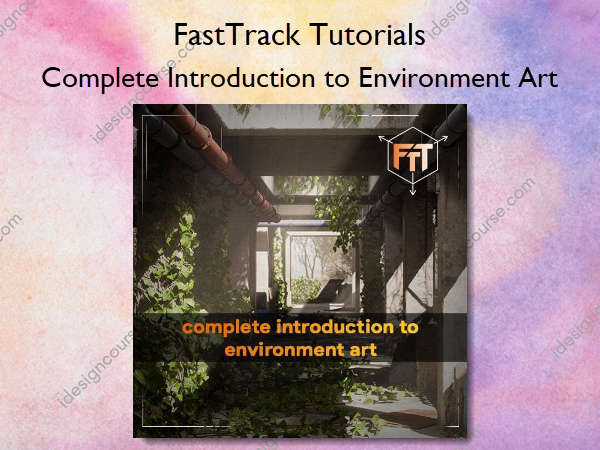 Complete Introduction to Environment Art