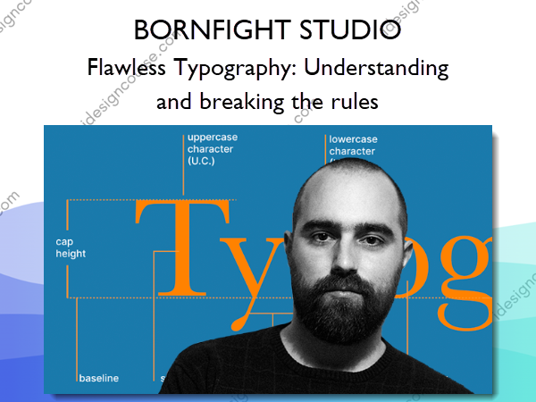 Flawless Typography - Understanding and breaking the rules