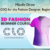 CLO3D for the Fashion Designer: Beginner