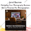 Marketing Your Photography Business Part 2: Pinterest For Photographers