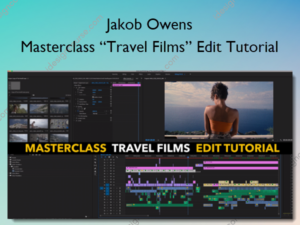 Masterclass “Travel Films” Edit Tutorial