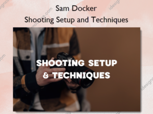 Shooting Setup and Techniques