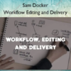 Workflow Editing and Delivery