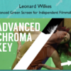 Advanced Green Screen for Independent Filmmakers