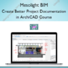 Create Better Project Documentation in ArchiCAD Course