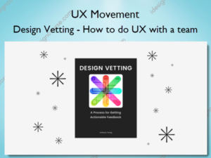 Design Vetting – How to do UX with a team