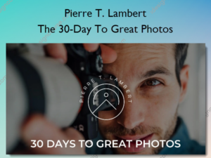 The 30-Day To Great Photos