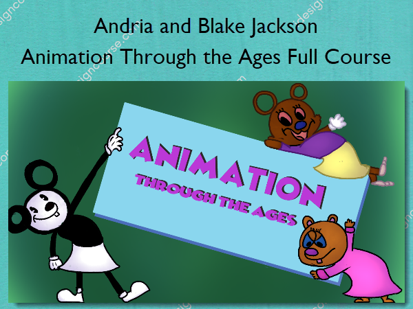 Animation Through the Ages Full Course