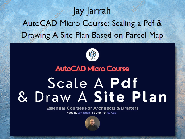 AutoCAD Micro Course: Scaling a Pdf & Drawing A Site Plan Based on Parcel Map